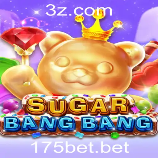 175bet - Descubra o Mundo Empolgante de SUGARBANGBANG